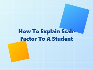 Worksheets for Teaching Scale Factor Explained