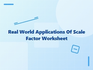 Worksheet Answers for Real-World Scale Factor Applications